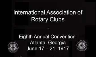 International Association of　Rotary Clubs.　Eighth Annual Convention Atlanta, Georgia June 17 – 21, 1917